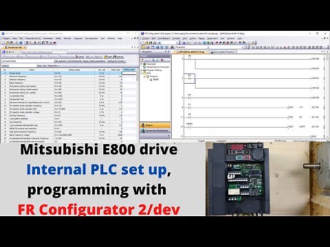 Mitsubishi E800 drive internal PLC set up, programming with FR Configurator 2/developer. (English)