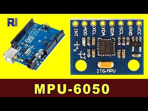 How to use MPU-6050 Accelerometer and Gyroscope with Arduino code RJT97