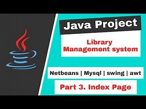 3/14 - Library Management System | Creating Index or Home Page | Java project | NetBeans & MySQL