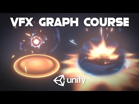 UNITY VFX GRAPH COURSE - BEGINNER TO INTERMEDIATE