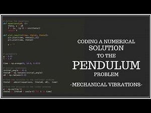 Coding a Numerical Solution to the Simple Pendulum Problem using Python