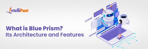 What Is Blue Prism: Architecture, Components, Features