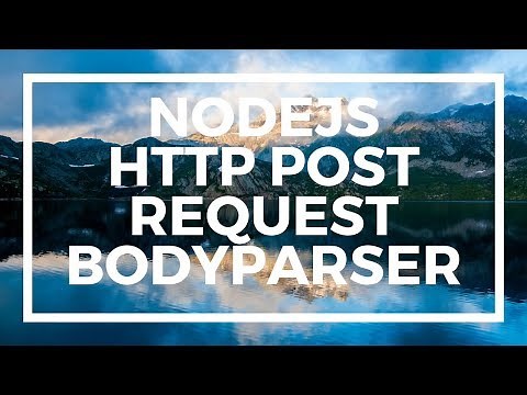 NodeJS For Beginners: Http Post Request with Express and Body Parser Module