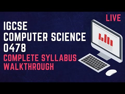 IGCSE Computer Science 0478 | Complete syllabus walkthrough