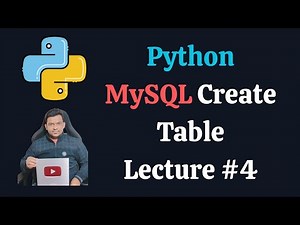 Python MySQL Create Table | Python MySQL Tutorial - Lecture #4