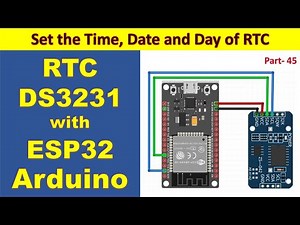 45 RTC DS3231 with ESP32 using Arduino IDE