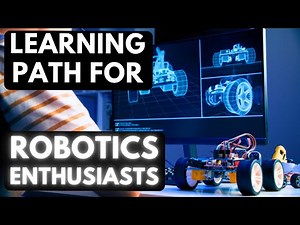 A Quick Learning Path for Robotics Enthusiasts - Robotics Tutorial for Beginners 🦾