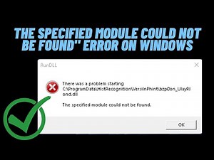 How to Fix "The specified module could not be found" Error on Windows
