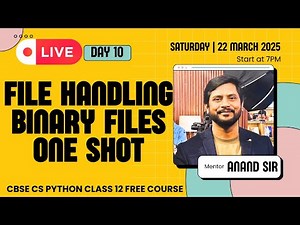 Day 10 | CS Python Class 12 | File Handling | Binary Files | PYQ | Importnat Questions