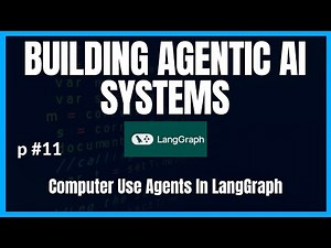 AI Agents with Computer Vision in LangGraph: Computer User Agents In LangGraph For Beginners