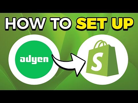 How To Set Up Adyen Payments On Shopify (2025)