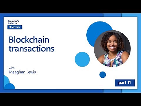 Blockchain transactions [11 of 20] | Blockchain for Beginners