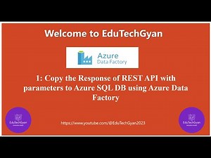 1: Copy the Response of REST API with parameters to Azure SQL DB using Azure Data Factory