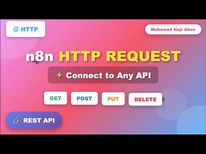 n8n HTTP Request Tutorial | Complete Guide to API Integration (GET & POST Methods)