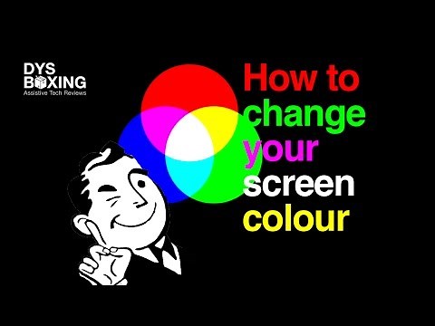 How to Change Your Screen Colour