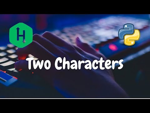 81 - Two Characters | Strings | Hackerrank Solution | Python
