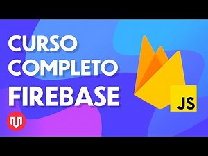FIREBASE JAVASCRIPT 2021: CURSO COMPLETO EN UNA HORA