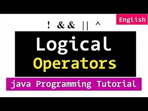 Logical Operators in Java Programming - Video Tutorial For Beginners