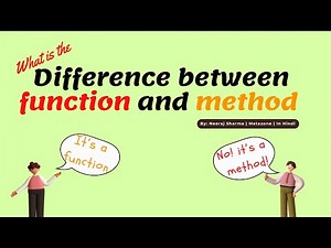 Difference Between Function and Method | Method vs Function | Explained in Hindi