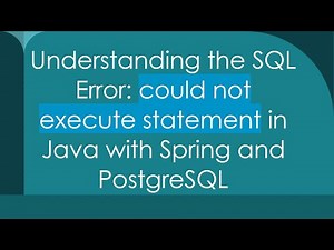 Understanding the SQL Error: could not execute statement in Java with Spring and PostgreSQL