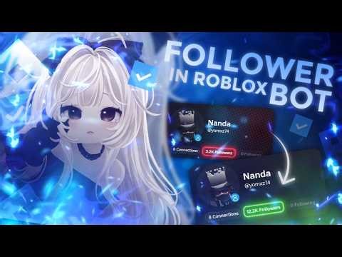 FOLLOWERS BOT ON ROBLOX FREE (WORKING ON 2026-2027)