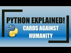Programming and Playing CARDS AGAINST HUMANITY in Python!