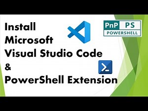 Install Visual Studio Code and PowerShell 7 Extension