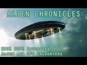 ALIEN CHRONICLES - NICK POPE - ALIEN AND UFO ENCOUNTERS