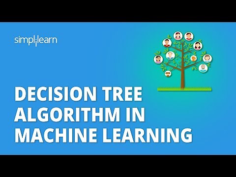 Decision Tree Algorithm In Machine Learning | Decision Tree In Machine Learning | Simplilearn