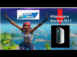 Alienware Aurora R11! (Fortnite Gameplay)