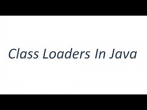 Class Loaders in java