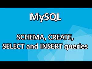 3. MySQL: SCHEMA, CREATE, SELECT and INSERT queries
