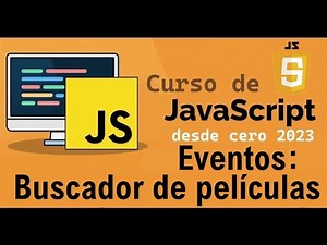 Curso completo de JavaScript desde cero | EVENTOS [BUSCADOR DE PELICULAS (video 68)