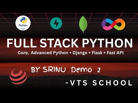 Full Stack Python - By Srinu - Demo 2 - VTS SCHOOL
