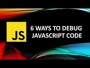 6 Ways to Debug the JavaScript Code
