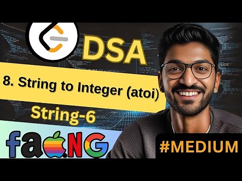 String-6 | 8. String to Integer (atoi) | 🔥 Beginner, Medium & Advanced Level! #easy
