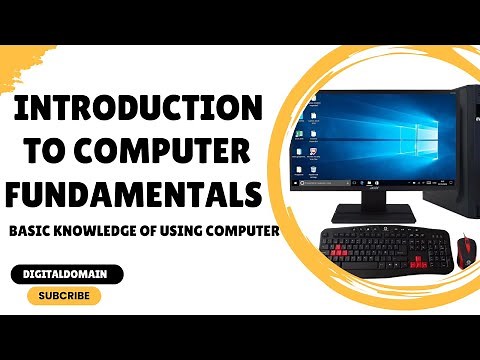Introduction to Computing Fundamentals | Basic Knowledge of Using Computer