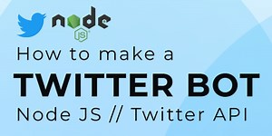 How to use the Twitter API to create a Twitter Bot