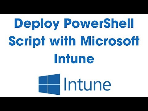 Step-by-Step Guide: Deploy PowerShell Scripts with Microsoft Intune