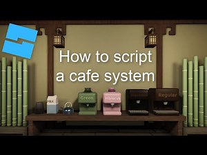 How to script a cafe system in Roblox Studio