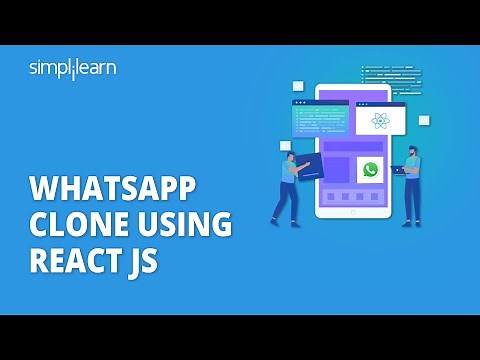 🔴 Build A Whatsapp Clone With React JS? | WhatsApp Clone Using React JS | Simplilearn