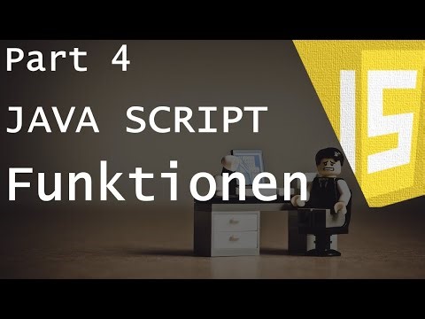 Funktionen [Part 4 JavaScript Tutorial]