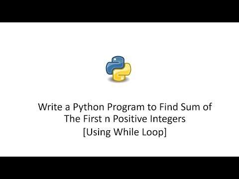 Write a Python Program to Find Sum of The First n Positive Integers [Using While Loop]