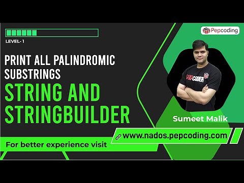 Print all Palindromic Substrings | Strings and StringBuilders in JAVA