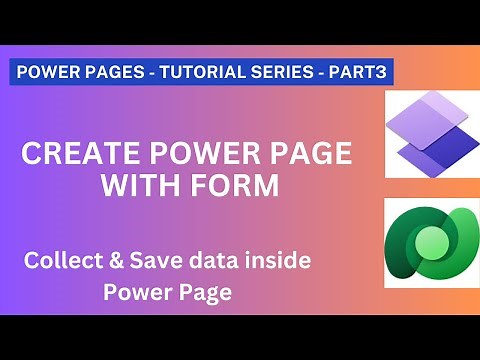 Power Pages (Part 3) - Create Forms to capture data & Add Lists to Power Pages