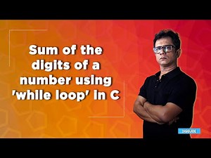 Sum of the digits of a number using 'while loop' in C language