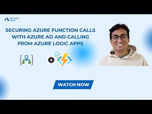 Securing Azure Function Calls with Azure AD and Calling From Azure Logic Apps