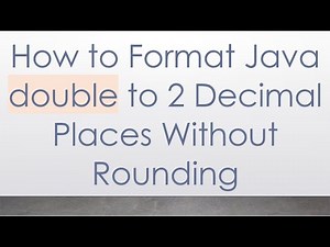 How to Format Java double to 2 Decimal Places Without Rounding