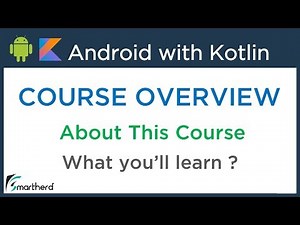 Android Application Development using Kotlin: Beginners Tutorials [ FREE COURSE ] Overview