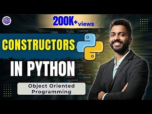 Lec-58: Constructors in Python 🐍 | Use of _ _init_ _ in Python Constructors | OOPs in Python